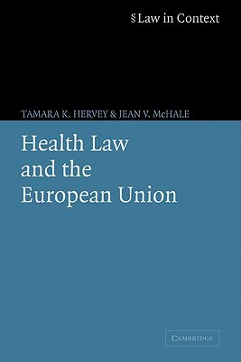 Health Law and the European Union (Law in Context)