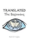 Translated: The Beginning Translated: The Beginning