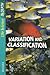 Variation And Classification (Life Science in Depth)