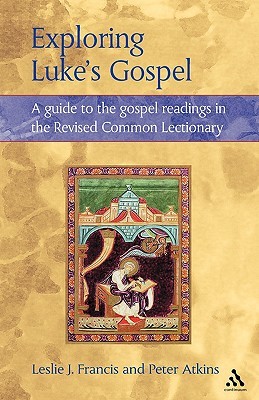 Exploring Luke's Gospel: A Guide to the Gospel Readings in the Revised Common Lectionary (Paperback)