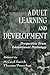 Adult Learning and Development (Educational Psychology Series)