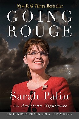 Going Rouge: Sarah Palin, An American Nightmare (Paperback)