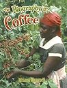 The Biography of Coffee (How Did That Get Here?)