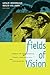 Fields of Vision: Essays in Film Studies, Visual Anthropology, and Photography