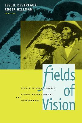 Fields of Vision: Essays in Film Studies, Visual Anthropology, and Photography (Paperback)