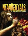 Neandertals: A Prehistoric Puzzle (Discovery!)