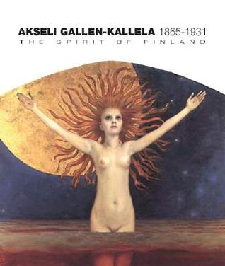Akseli Gallen-Kallela: The Spirit of Finland (Paperback)