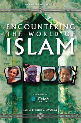 Encountering the World of Islam (A Ministry of Caleb Project)