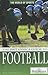 The Britannica Guide to Football (The World of Sports)