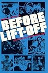 Before Lift-off: The Making of a Space Shuttle Crew (New Series in NASA History) Before Lift-off: The Making of a Space Shuttle Crew (New Series in NASA History)