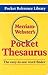 Merriam-Webster's Pocket Thesaurus, Newest Edition, (Flexi Pa... by Merriam-Webster Merriam-Webster's Pocket Thesaurus, Newest Edition, (Flexi Pa... by Merriam-Webster