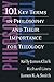 101 Key Terms in Philosophy and Their Importance for Theology by Kelly James Clark