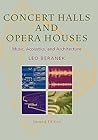 Concert Halls and Opera Houses: Music, Acoustics, and Architecture