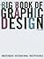 The Big Book of Graphic Design by Roger Walton The Big Book of Graphic Design by Roger Walton