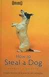 How to Steal a Dog