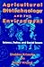 Agricultural Biotechnology and the Environment: Science, Policy, and Social Issues (Environment Human Condition)