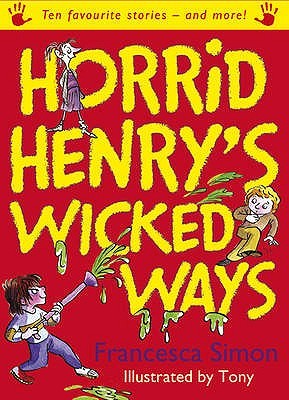 Horrid Henry's Wicked Ways (Paperback)