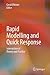 Rapid Modelling and Quick Response: Intersection of Theory and Practice
