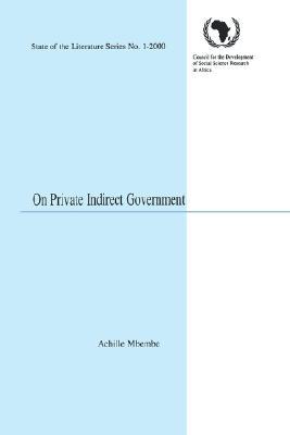 On Private Indirect Government (State of the Literature)
