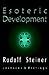 Esoteric Development: Lectures and Writings