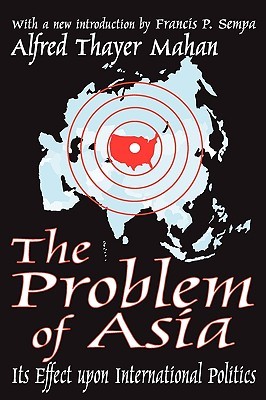 The Problem of Asia: Its Effect upon International Politics (Paperback)