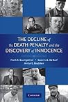 The Decline of the Death Penalty and the Discovery of Innocence The Decline of the Death Penalty and the Discovery of Innocence