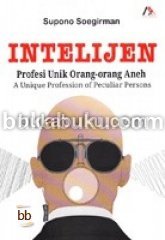 Intelijen, Profesi Unik Orang-orang Aneh (Paperback)