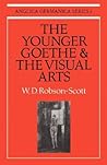 The Younger Goethe and the Visual Arts (Anglica Germanica Series 2)