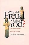 Why Did Freud Reject God?: A Psychodynamic Interpretation