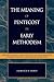 The Meaning of Pentecost in Early Methodism: Rediscovering John Fletcher as John Wesley's Vindicator and Designated Successor (Pietist and Wesleyan Studies)