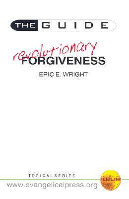 Revolutionary Forgiveness: Keys to relational harmony (Topical)
