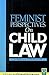 Feminist Perspectives on Child Law (Feminist Perspectives on Law)