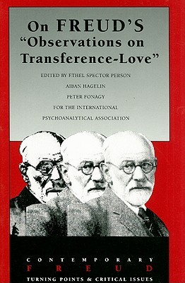 On Freud S Observations On Transference Love By Ethel Spector Person