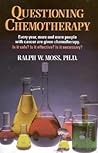 Questioning Chemotherapy Questioning Chemotherapy