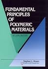 Fundamental Principles of Polymeric Materials (Society of Plastics Engineers Monographs)