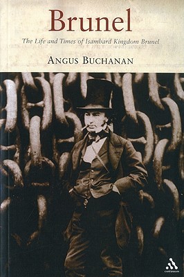 Brunel: The Life and Times of Isambard Kingdom Brunel (Paperback)