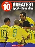 The 10 Greatest Sports Dynasties