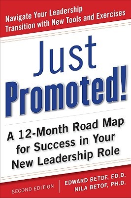 Just Promoted! A 12-Month Road Map for Success in Your New Leadership Role (Paperback)