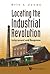 Locating the industrial revolution by Eric Lionel Jones