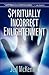 Spiritually Incorrect Enlig...