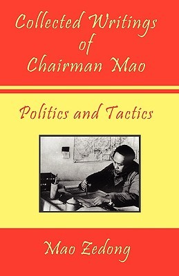 Collected Writings: Politics and Tactics (Paperback)