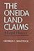 Oneida Land Claims by George C. Shattuck
