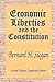 Economic Liberties and the Constitution