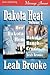Dakota Heat, Volume 1 by Leah Brooke