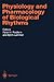 Physiology and Pharmacology of Biological Rhythms (Handbook of Experimental Pharmacology, 125)
