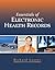 Essentials of Electronic Health Records