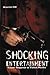 Shocking Entertainment: Vie...