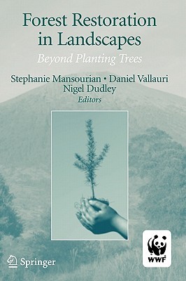 Forest Restoration in Landscapes: Beyond Planting Trees (Hardcover)