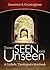 Things Seen and Unseen: A C...