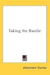 Taking the Bastile by Alexandre Dumas